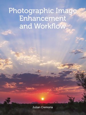 cover image of Photographic Image Enhancement and Workflow